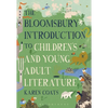 The Bloomsbury Introduction to Children's and Young Adult Literature - Paperback