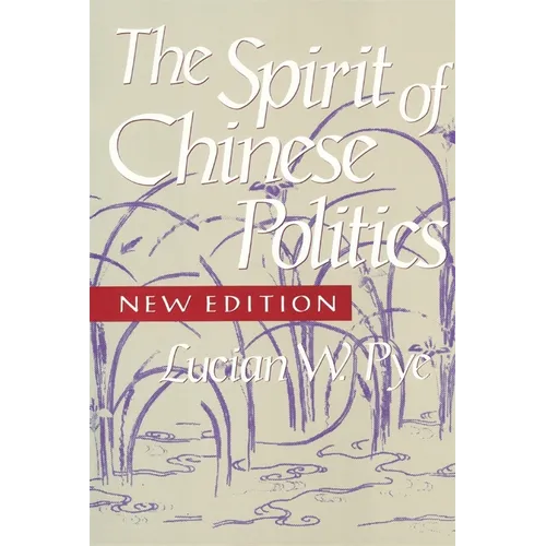 Spirit of Chinese Politics, New Edition - Paperback