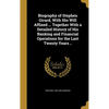 Biography of Stephen Girard, With His Will Affixed ... Together With a Detailed History of His Banking and Financial Operations for the Last Twenty Ye - Hardcover
