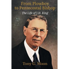 From Plowboy to Pentecostal Bishop: The Life of J. H. King - Paperback