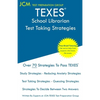 TEXES School Librarian - Test Taking Strategies: TEXES 150 Exam - Free Online Tutoring - New 2020 Edition - The latest strategies to pass your exam. - Paperback