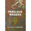 Perilous Wagers: Gambling, Dignity, and Day Laborers in Twenty-First-Century Tokyo - Paperback