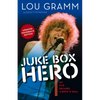 Juke Box Hero: My Five Decades in Rock 'n' Roll - Paperback