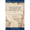 The History of the Church of Japan. Written Originally in French by Monsieur L'Abbe de T. And now Translated Into English. By N. N. ... of 2; Volume 1 - Hardcover