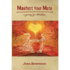 Manifest Your Mate: a journey for attraction - Paperback