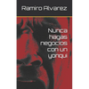 Nunca hagas negocios con un yonqui - Paperback