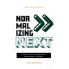 Normalizing Next(TM): A Post-COVID-19 Resource for Church Leaders: A Post-COVID-19 Resource for Church Leaders - Paperback