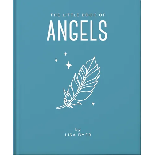 The Little Book of Angels: Call on Your Angels for Healing and Blessings - Hardcover