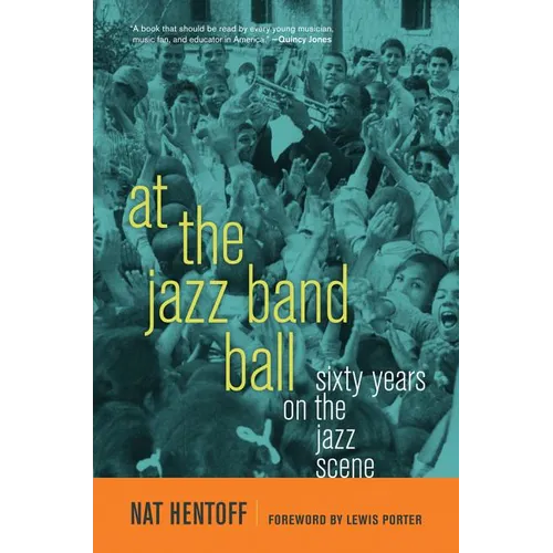 At the Jazz Band Ball: Sixty Years on the Jazz Scene - Paperback