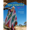 Crochet Southwest Spirit: Over 20 Bohemian Crochet Patterns Inspired by the American Southwest - Paperback