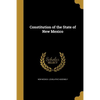 Constitution of the State of New Mexico - Paperback