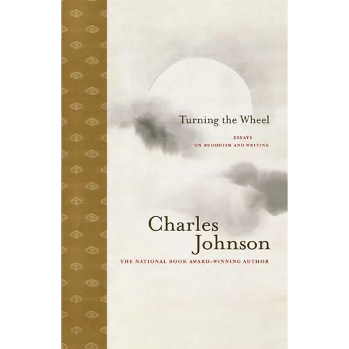 Turning the Wheel: Essays on Buddhism and Writing - Paperback