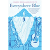Everywhere Blue - Hardcover