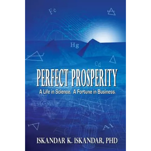 Perfect Prosperity: A Life in Science. A Fortune in Business. - Paperback