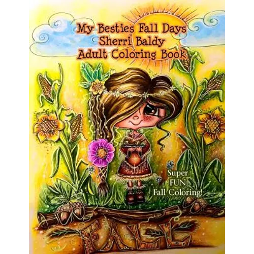 My Besties Fall Days Sherri Baldy Adult Coloring Book - Paperback