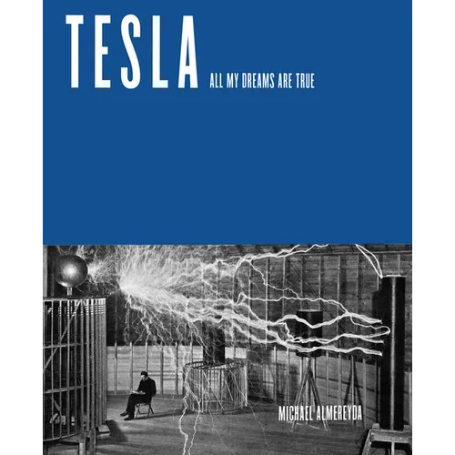 Tesla: All My Dreams Are True - Paperback