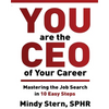 You Are The CEO of Your Career: Mastering The Job Search in 10 Easy Steps - Paperback