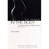 The Woman in the Body: A Cultural Analysis of Reproduction - Paperback