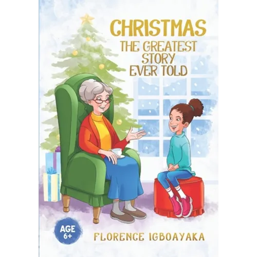 Christmas-The Greatest Story Ever Told: Illustrated story book (Ages 6 and above) - Paperback