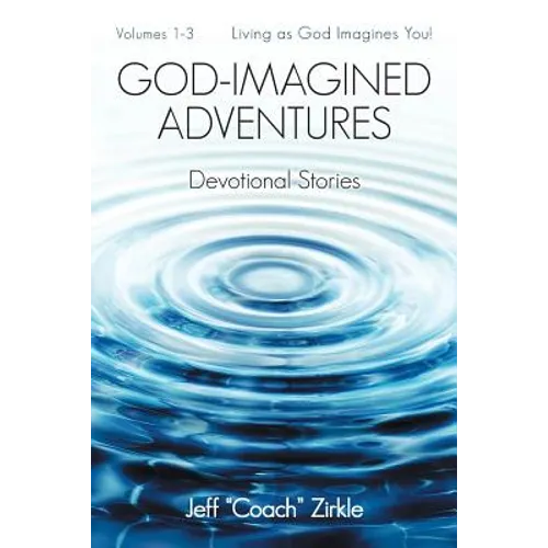 God-Imagined Adventures: Devotional Stories - Paperback