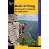 Rock Climbing Virginia, West Virginia, and Maryland - Paperback
