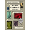 Red Brick, Black Mountain, White Clay: Reflections on Art, Family, and Survival - Paperback
