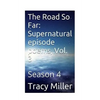 The Road So Far: Supernatural episode poems, Vol. 3: Season 4 - Paperback