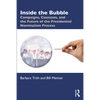 Inside the Bubble: Campaigns, Caucuses, and the Future of the Presidential Nomination Process - Paperback