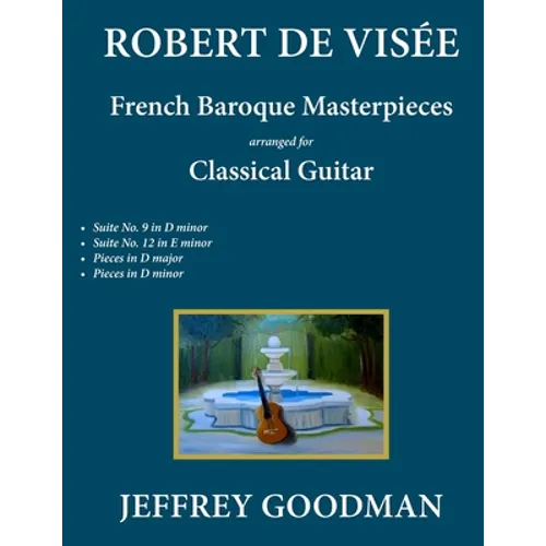 Robert de Visée: French Baroque Masterpieces for the Classical Guitar - Paperback
