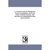 A Practical Guide for Making Post-Mortem Examinations, and for the Study of Morbid Anatomy, with Directions for Embalming the Dead, and for the Pres - Paperback