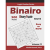Binairo (Binary Puzzle): 500 Easy to Hard (10x10): Keep Your Brain Young - Paperback