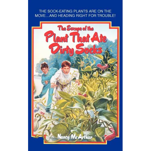 The Escape of the Plant That Ate Dirty Socks - Paperback