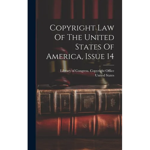 Copyright Law Of The United States Of America, Issue 14 - Hardcover