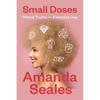 Small Doses: Potent Truths for Everyday Use - Hardcover