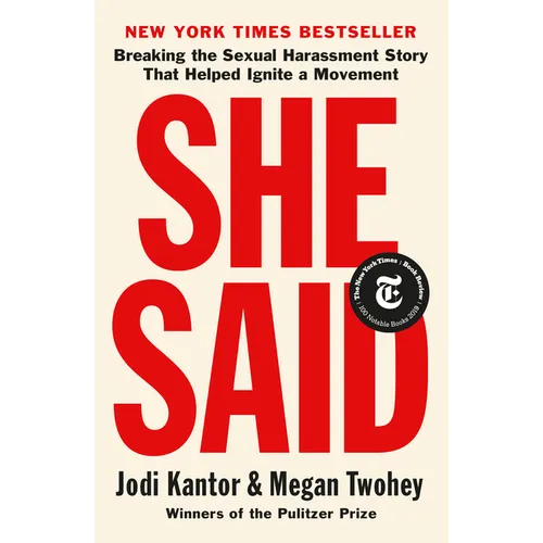 She Said: Breaking the Sexual Harassment Story That Helped Ignite a Movement - Paperback