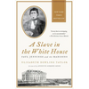 A Slave in the White House: Paul Jennings and the Madisons - Paperback