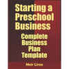 Starting a Preschool Business: Complete Business Plan Template - Paperback