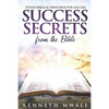 Success Secrets From The Bible: Tested Biblical Principles for Success - Paperback