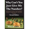 Why Can't You Just Give Me The Number?: An Executive's Guide to Using Probabilistic Thinking to Manage Risk and to Make Better Decisions - Paperback