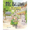 My Beijing: Four Stories of Everyday Wonder - Paperback