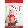 Hold On to Love: The Relentless, Rescuing, Restoring Love of Our Good Father - Paperback