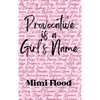 Provocative is a Girl's Name - Hardcover