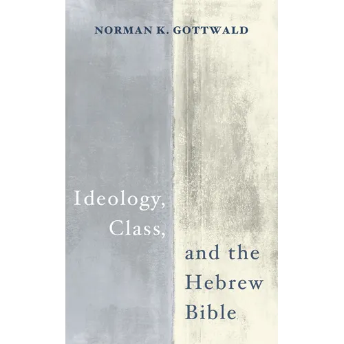 Ideology, Class, and the Hebrew Bible - Paperback