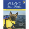 Puppy Start Right: Foundation Training for the Companion Dog - Paperback