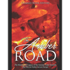 The Amber Road: The History and Legacy of the Ancient Trade Network that Moved Amber across Europe - Paperback
