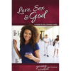 Love, Sex & God: For Young Women Ages 14 and Up - Learning about Sex - Paperback