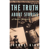 The Truth about Stories: A Native Narrative - Paperback
