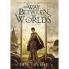 The Way Between the Worlds - Hardcover