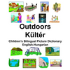English-Hungarian Outdoors/Kültér Children's Bilingual Picture Dictionary - Paperback