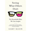 Seeing What Others Don't: The Remarkable Ways We Gain Insights - Paperback